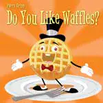 Do you like waffles